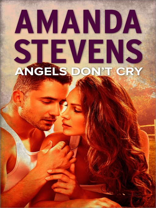 Title details for Angels Don't Cry by Amanda Stevens - Available